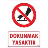 Shopwave Dokunmak Yasaktır Uyarı Levhası 25X35 Kod: 404