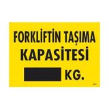 Shopwave Forkliftin Taşıma Kapasitesi Uyarı Levhası 25X35 KOD:1331