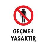 Shopwave Geçmek Yasaktır Uyarı Levhası 25X35 KOD:1485