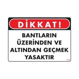 Shopwave Geçmek Yasaktır Uyarı Levhası 25X35 KOD:416