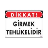 Shopwave Girmek Tehlikelidir Uyarı Levhası 25X35 KOD:1401