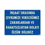 Shopwave Inşaat Sırasında Verdiğimiz Zararlardan Uyarı Levhası 25X35 KOD:454