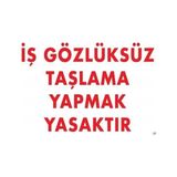 Shopwave Iş Gözlüksüz Taşlama Yapmak Yasaktır Uyarı Levhası 25X35 Kod:37