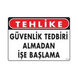 Shopwave Iş Güvenliği Uyarı Levhası 25X35 KOD:414