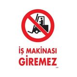 Shopwave Iş Makinası Giremez Uyarı Levhası 25X35 KOD:1307