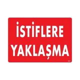 Shopwave Istiflere Yaklaşma Uyarı Levhası 25X35 KOD:616