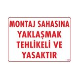 Shopwave Montaj Sahası Uyarı Levhası 25X35 KOD:422