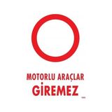 Shopwave Motorlu Araçlar Giremez Uyarı Levhası 25X35 KOD:1602