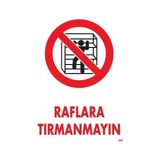 Shopwave Raflara Tırmanmayın Uyarı Levhası 25X35 KOD:604