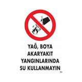 Shopwave Yağ Boya Akaryakıt Yağlarında Su Kullanmayın Uyarı Levhası 25X35 KOD:862