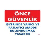 Shopwave Yanıcı ve Parlayıcı Madde Uyarı Levhası 25X35 KOD:880