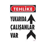 Shopwave Yukarıda Çalışanlar Var Uyarı Levhası 25X35 Kod: 410