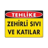 Shopwave Zehirli Katı ve Sıvılar Uyarı Levhası 25X35 Kod: 780