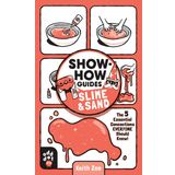 Show-How Guides: Slime & Sand: The 5 Essential Concoctions Everyone Should Know!