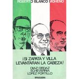 Si Zapata y Villa levantaran la cabeza: Diaz Ordaz, Echeverria, Lopez Portillo (Spanish Edition)