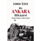 Sia Kitap Bir Ankaras Hikayesi (Tarih Toprak ve Bir Çocuk)
