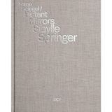 Sibylle Springer: Distant Mirrors