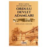 Sicill-İ Ahval Defterlerine Göre Ordulu Devlet Adamları - İlhan Gök