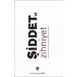 Şiddet ve Zihniyet Aile İçi Şiddetle Mücadelede Dini Referanslar - Diyanet Vakfı Yayınları