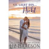 Sie liebt ihn… nicht: Süße Liebesromane am Meer (Zurück nach Carter’s Cove, Band 5)
