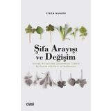 Şifa Arayışı ve Değişim Şırnak Kırsalında Geleneksel Tıbbın Kullanım Alanları ve Nedenleri Çizgi Kitabevi Yayınları