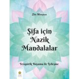 Şifa için Nazik Mandalalar: Terapötik Boyama ile İyileşme (Turkish Edition) (Ella Maropesa – Yaratıcı Boyama Serisi)