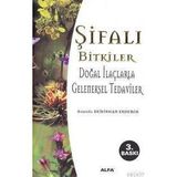 ŞİFALI BITKILER DOĞAL İLAÇLARLA GELENEKSEL TEDAVILER - AYŞEGÜL DEMIRHAN ERDEMIR (ISBN:9789753168205)