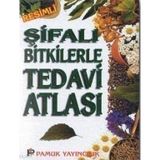 ŞİFALI BITKILERLE TEDAVI ATLASI - ARIF PAMUK