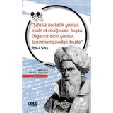 Şifasız Hastalık Yoktur İrade Eksikliğinden Başka-Değersiz Bitki Yoktur Tanınmamasından Başka İbn Sina