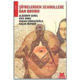 Şifrelerden Sembollere Dan Brown - Alaeddin Şenel Hakan Çörekçioğlu Haluk Hepkon Enis Doko
