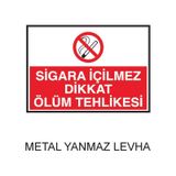 Sigara İçilmez Dikkat Ölüm Tehlikesi Metal Uyarı Levhası