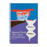 Sigmund Freud Bilim Çağında Bir Trajedi Yazarı - Pierre Babin