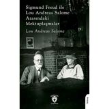 Sigmund Freud ile Lou Andreas Salome Arasındaki Mektuplaşmalar