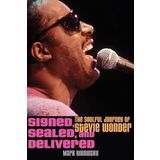 Signed, Sealed, and Delivered: The Soulful Journey of Stevie Wonder