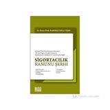 SİGORTACILIK KANUNU ŞERHİ - FATMA DILEK KABUKÇUOĞLU ÖZER