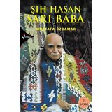 Şıh Hasan Sarı Baba - Mustafa Özdamar