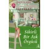Sihirli Bir Aşk Örgüsü Lisa Van Allen Aranus Yayıncılık - Yeni Kitap