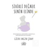 Sihirli Değnek Senin Elinde / Gözde Engin Çiray