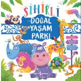 Sihirli Doğal Yaşam Parkı - İş Bankası Kültür Yayınları