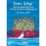 Şiirden Şarkıya - Çocuk Koroları Için Piyano Eşlikli Şarkılar 2: Piyano Eşlikleri - standart