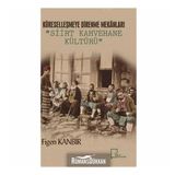 Siirt Kahvehane Kültürü - Figen Kanbir