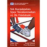SIK KARŞILAŞILAN SPOR YARALANMALARI VE İLK MÜDAHALE - KOLEKTIF