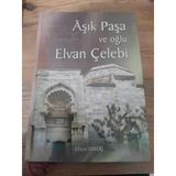Âşık Paşa Ve Oğlu Elvan Çelebi [İmzalı] (Sahafiye Kitap)