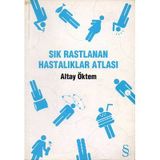 Sık Rastlanan Hastalıklar Atlası Altay Öktem Everest Yayınları - İkinci El Kitap