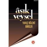 ÂŞIK VEYSEL - YAVUZ BÜLENT BAKILER