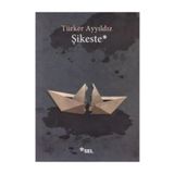 Şikeste - Türker Ayyıldız