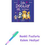Sıkı Dostlar Hiç Ayrılmaz + Renkli Fosforlu Kalem