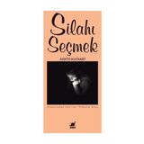 Silahı Seçmek - Judith Kuckart