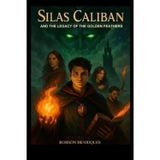 Silas Caliban and the legacy of the Golden Feathers