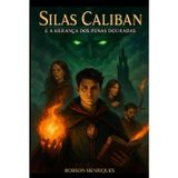 Silas Caliban e a herança dos Penas Douradas